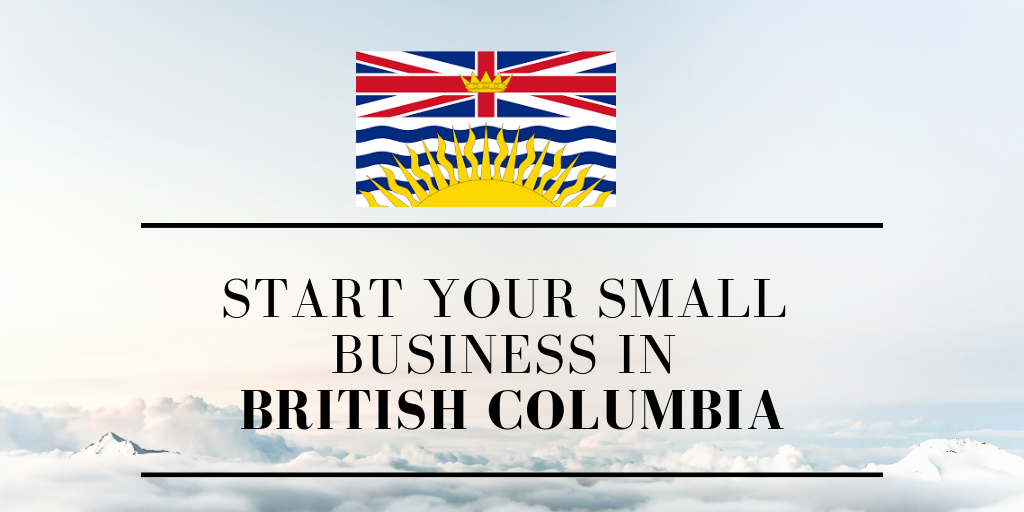 Starting a Small Business in British Columbia