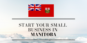 Starting a small business in Manitoba