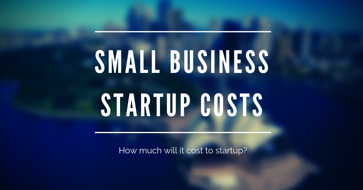 SMALL BUSINESS STARTUP COSTS