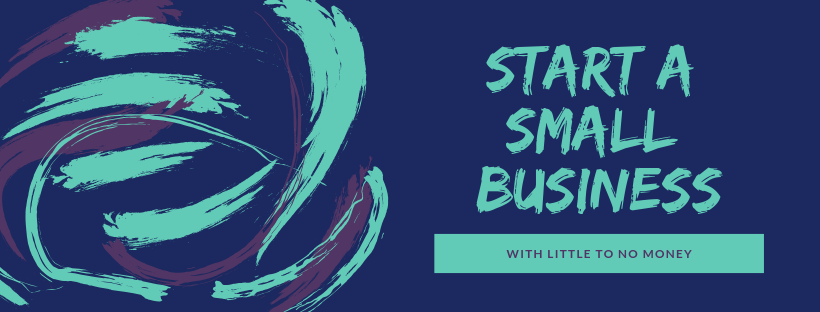 how to start a small business with no money