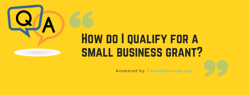 qualify for a small business grant