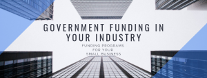 Government Funding Programs For Small Business