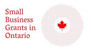 Small Business Grants in Ontario 2021