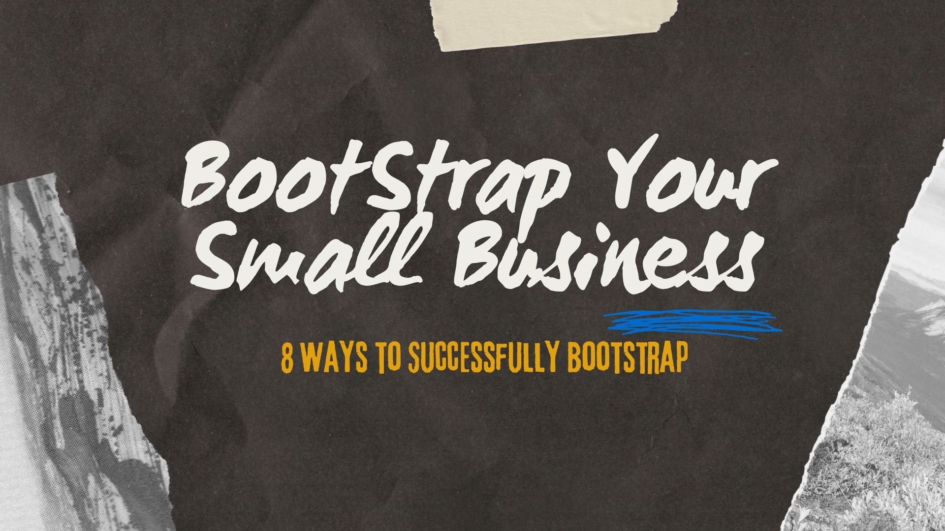 8 Ways to Bootstrap Your Small Business