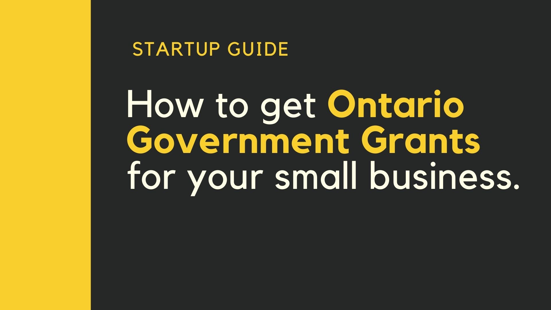 Guide How to get Ontario Government Grants and Funding For Startups