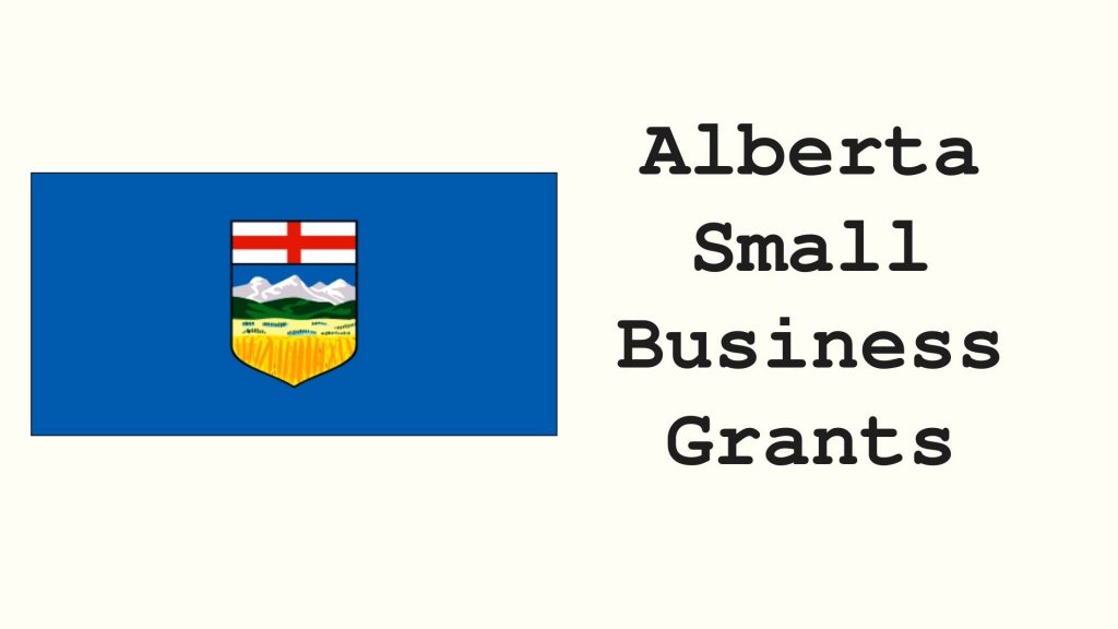 Alberta Small Business Grants Canada Small Business Startups And Funding