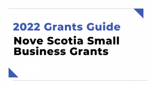 Nova Scotia Small Business Grants Guide