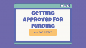 Getting Approved for Business Funding with Bad Credit