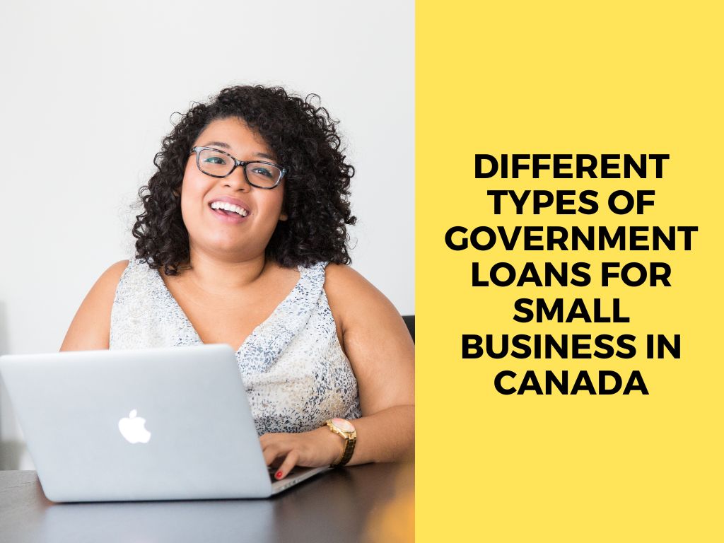 Different Types of Government Loans For Small Business in Canada