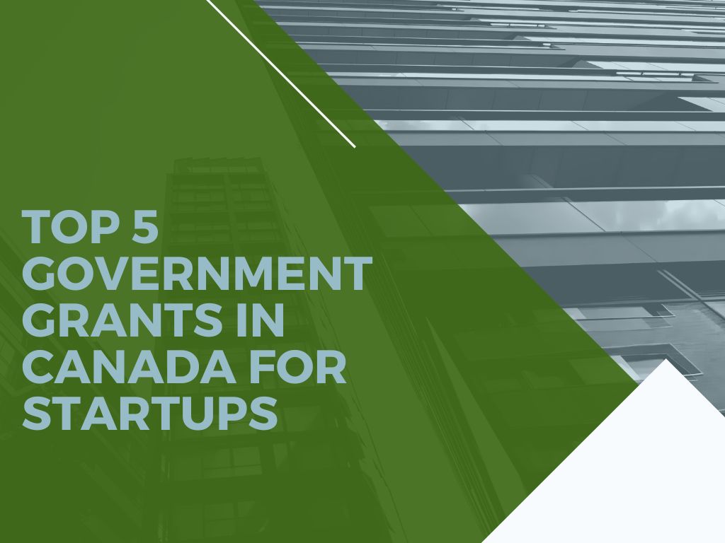 Top 5 Government Grants in Canada for Startups